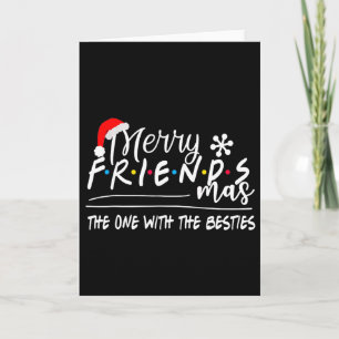 Merry Friendsmas The One With The Besties Christma Card