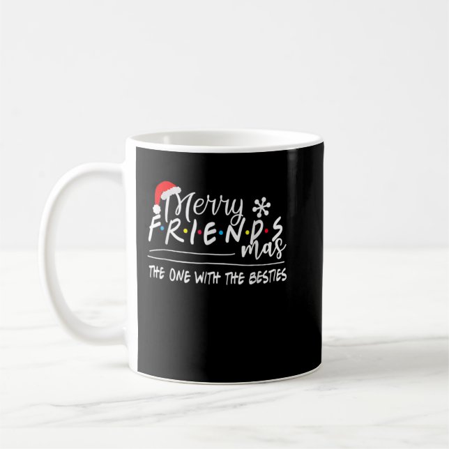 Merry Friendsmas The One With The Besties Christma Coffee Mug (Left)