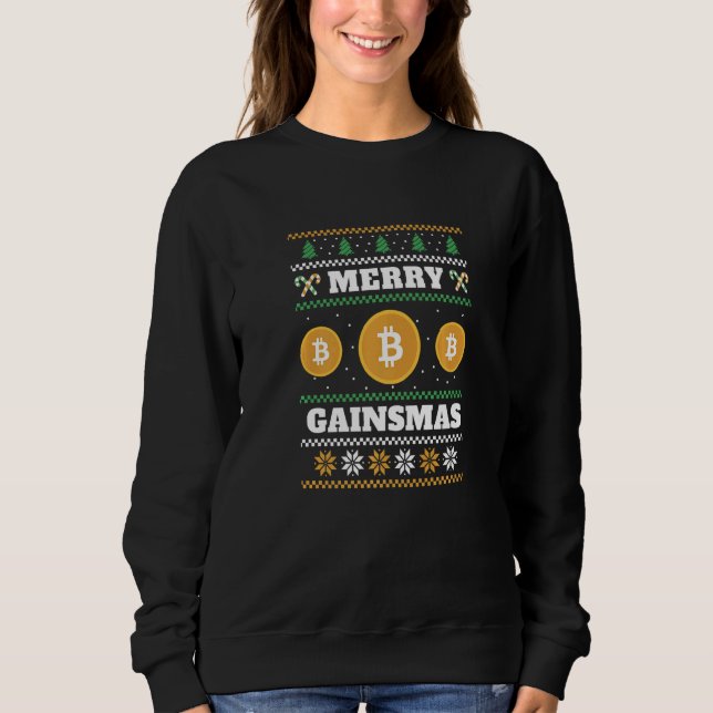 Merry Gainsmas Crypto Christmas Bitcoin  Holiday B Sweatshirt (Front)