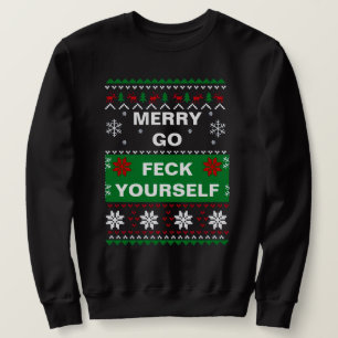 MERRY GO FECK YOURSELF UGLY CHRISTMAS SWEATER