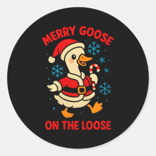 Merry Goose On The Loose Silly Christmas Holiday F Classic Round Sticker