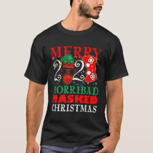 Merry Horribad Masked 2020 For Video Gamers For Ch T-Shirt