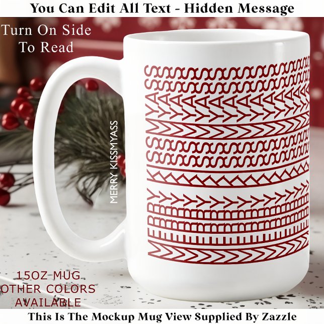 Merry Kissmyass 160R Hidden Message Christmas  Coffee Mug (Creator Uploaded)