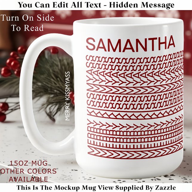 Merry Kissmyass Custom Name 160R Hidden Message  Coffee Mug (Creator Uploaded)