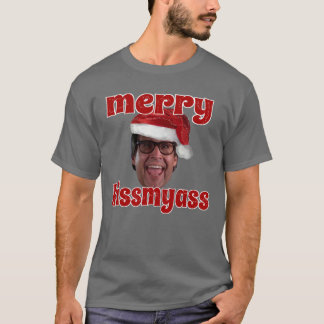 Merry Kissmyass funny T-Shirt