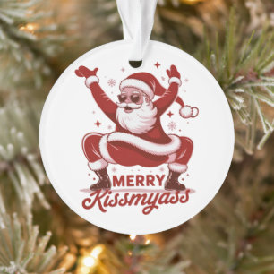 Merry Kissmyass Snarky Christmas Sarcastic Santa  Ornament