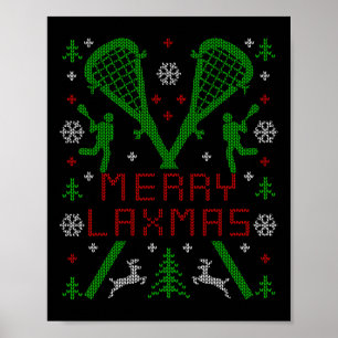 Merry Laxmas Funny Lacrosse Ugly Christmas Sweater Poster