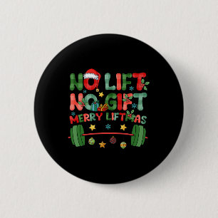 Merry Liftmas No Lift No Christmas Presents Gym Wo 6 Cm Round Badge