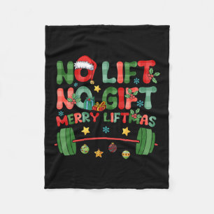 Merry Liftmas No Lift No Christmas Presents Gym Wo Fleece Blanket