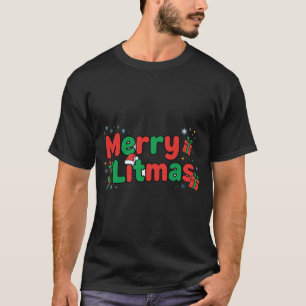 Merry Litmas Shirt Funny Christmas T-Shirt for K