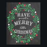 Merry Little Christmas Chalkboard Print<br><div class="desc">Have yourself a merry little time decorating.  Spruce up your holiday decor with this unique chalkboard design.  Be sure to check my shop for similar coordinating designs and products.</div>