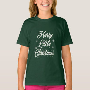 Merry Little Christmas T-Shirt