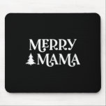 Merry Mama Merry Christmas Mum Mummy Mother Womens Mouse Pad<br><div class="desc">Merry Mama Merry Christmas Mum Mummy Mother Womens</div>