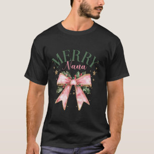 Merry Nana Coquette Pink Bow Jolly Leaves Christma T-Shirt