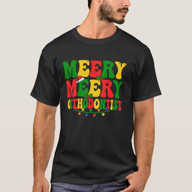 Merry Orthodontist Dental Dentist Xmas Lights Chri T-Shirt (Front)