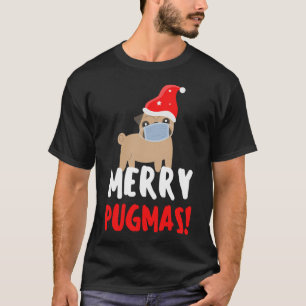 Merry Pugmask Woofmas - Funny Pug Wearing Mask Chr T-Shirt