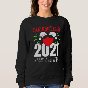 Merry Quarantine Christmas 2021 Santa Hat Face Mas Sweatshirt