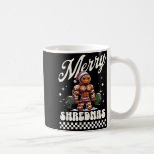 Merry Shredmas Christmas Gym Gingerbread Workout M Coffee Mug