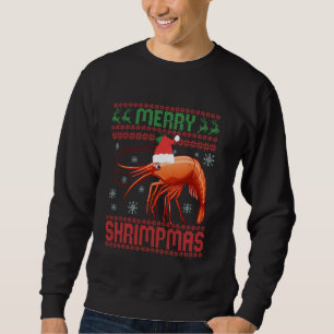 Merry Shrimpmas Funny Shrimp Ugly Christmas Sweate Sweatshirt