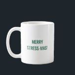 Merry Stressmas Funny Christmas Work  Coffee Mug<br><div class="desc">Bring some holiday humour to your coffee break with this “Merry Stressmas” mug! Perfect for anyone juggling work, shopping, and family chaos during the busiest time of the year, this funny Christmas coffee cup is both festive and relatable. A great gift for coworkers, friends, or anyone who could use a...</div>