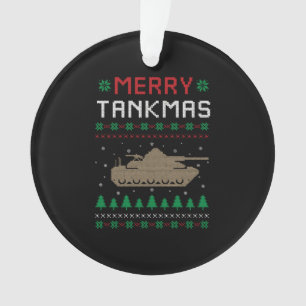 Merry Tankmas Battle Tank Military Ugly Christmas Ornament
