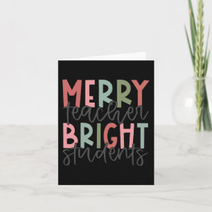 Merry Teacher Bright Student Christmas Teacher Card