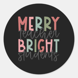 Merry Teacher Bright Student Christmas Teacher  Classic Round Sticker