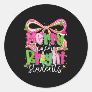 Merry Teacher Bright Student Funny Teacher Christm Classic Round Sticker
