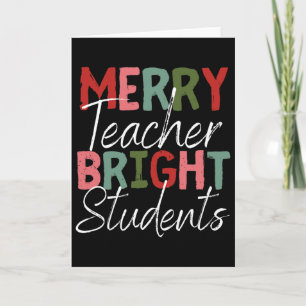 Merry Teacher Bright Students Christmas Teacher Card