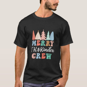 Merry TK Kinder Crew Kindergarten Teacher Christma T-Shirt