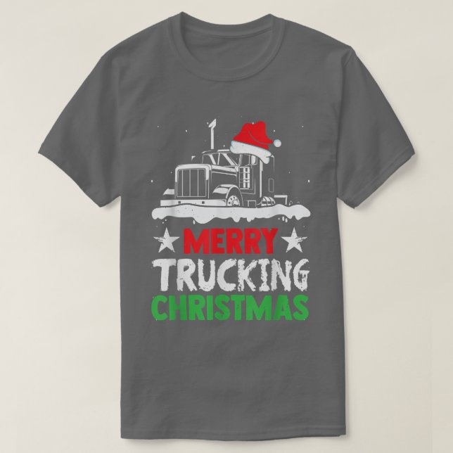 Merry Trucking Christmas Adult Humour Truck With S T-Shirt (Design Front)