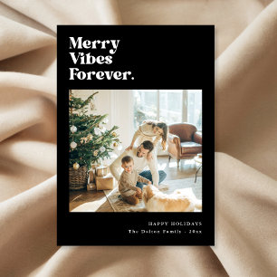 Merry Vibes Forever Modern Family Christmas Photo Holiday Card