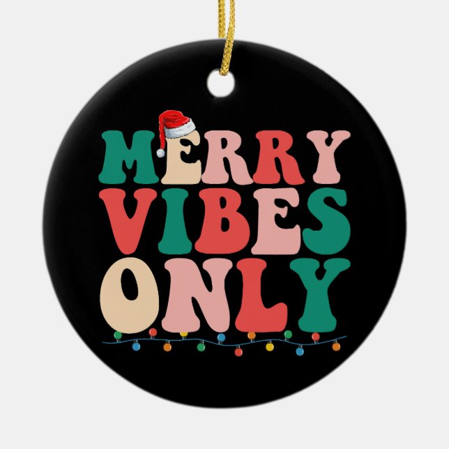 Merry Vibes Only Christmas Holiday Family Ceramic Tree Decoration (Front)