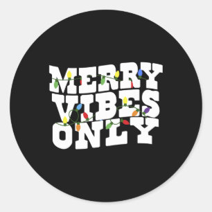 Merry Vibes Only Christmas Light 1 Classic Round Sticker