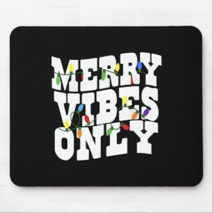 Merry Vibes Only Christmas Light  Mouse Pad
