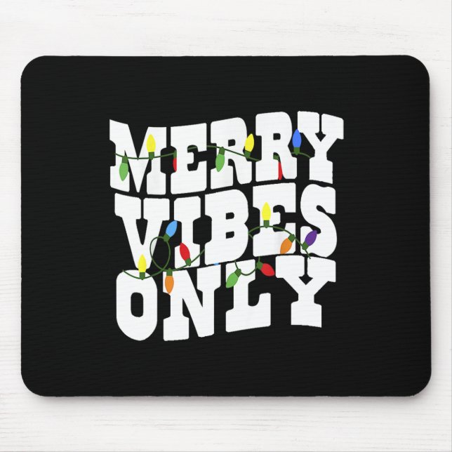Merry Vibes Only Christmas Light  Mouse Pad (Front)