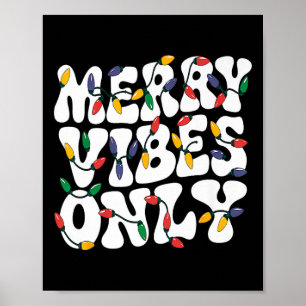 Merry Vibes Only Christmas Lights Holiday Retro Vi Poster