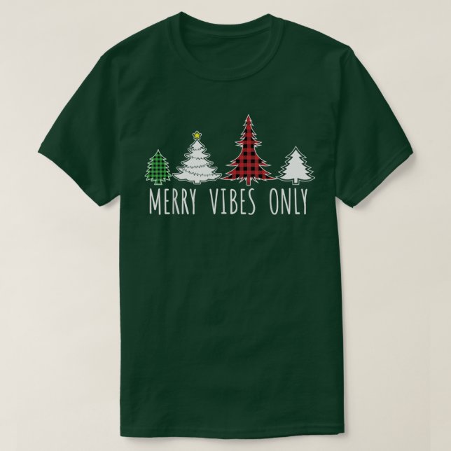 Merry Vibes Only Colorful Plaid Christmas Trees  T-Shirt (Design Front)