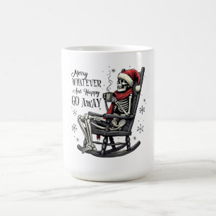 Merry Whatever and Happy Go Away Coffee Mug