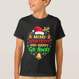 Merry Whatever Funny Christmas Quote Ugly Xmas Pj  T-Shirt
