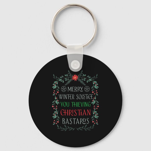Merry Winter Solstice You Thieving Christian S  Key Ring (Front)