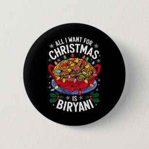 Merry Xmas All I Want For Christmas Biryani Men Wo 6 Cm Round Badge