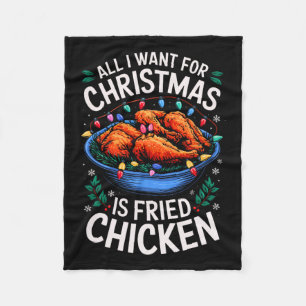 Merry Xmas All I Want For Christmas Fried Chicken Fleece Blanket