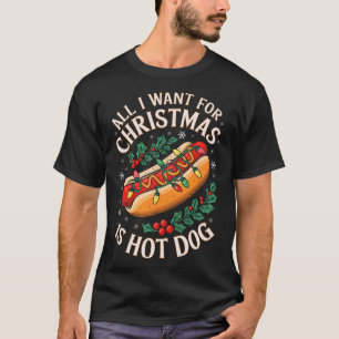 Merry Xmas All I Want For Christmas Hot Dog Men Wo T-Shirt