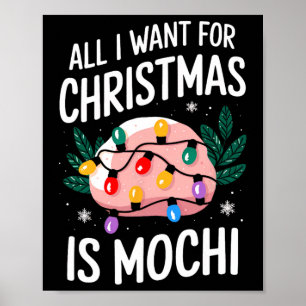 Merry Xmas All I Want For Christmas Mochi Men Wome Poster