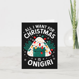 Merry Xmas All I Want For Christmas Onigiri Men Wo Card