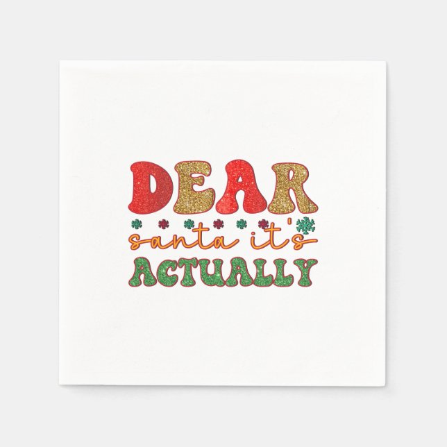 Merry Xmas Dear Santa It Is Actually Napkin (Front)