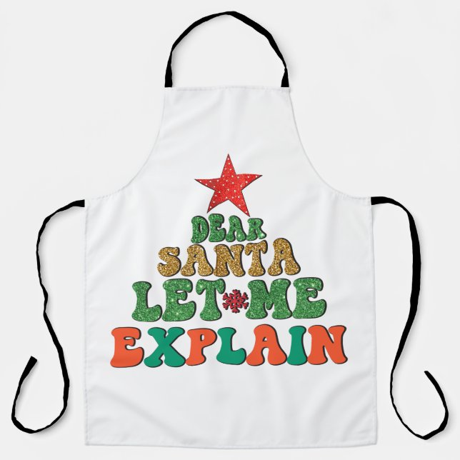 Merry Xmas Dear Santa Let Me Explain Apron (Front)