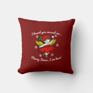 Merry Xmas I Am Here Cushion