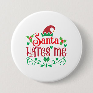 Merry Xmas Santa Hates Me 7.5 Cm Round Badge